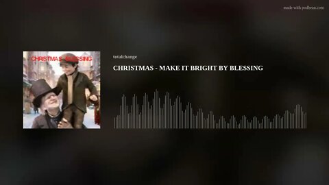 CHRISTMAS - MAKE IT BRIGHT BY BLESSING