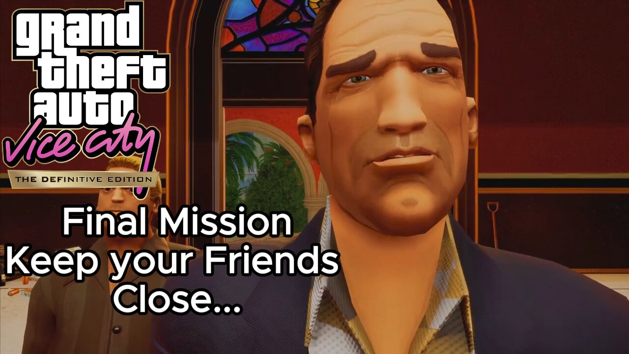 GTA Vice City Definitive Edition - Final Mission - Keep your Friends Close...