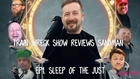 Train Wreck TV Reviews Sandman Ep1 Sleep of the Just.