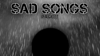 PAIN333 - Sad Songs (Official Lyric Video)