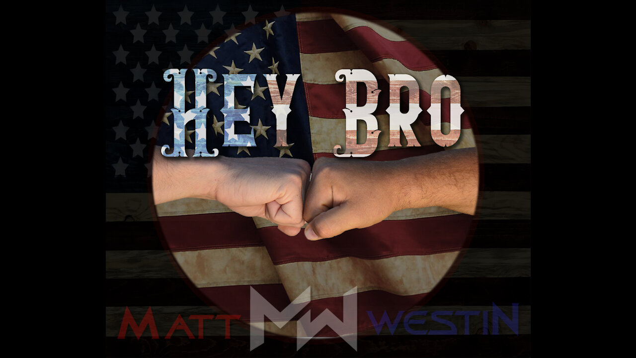 Matt Westin - Hey Bro (Official Lyric Video)