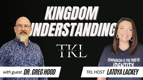 TKL Kingdom Language with guest Dr. Greg Hood