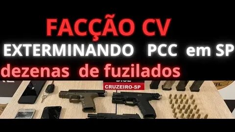 FACÇÃO CV exterminando PCC em SÃO PAULO - 3 CV PRESOS