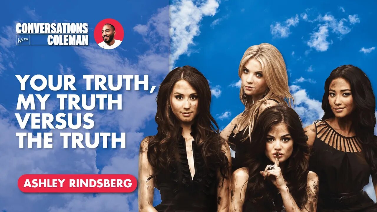 Your Truth, My Truth Versus The Truth with Ashley Rindsberg