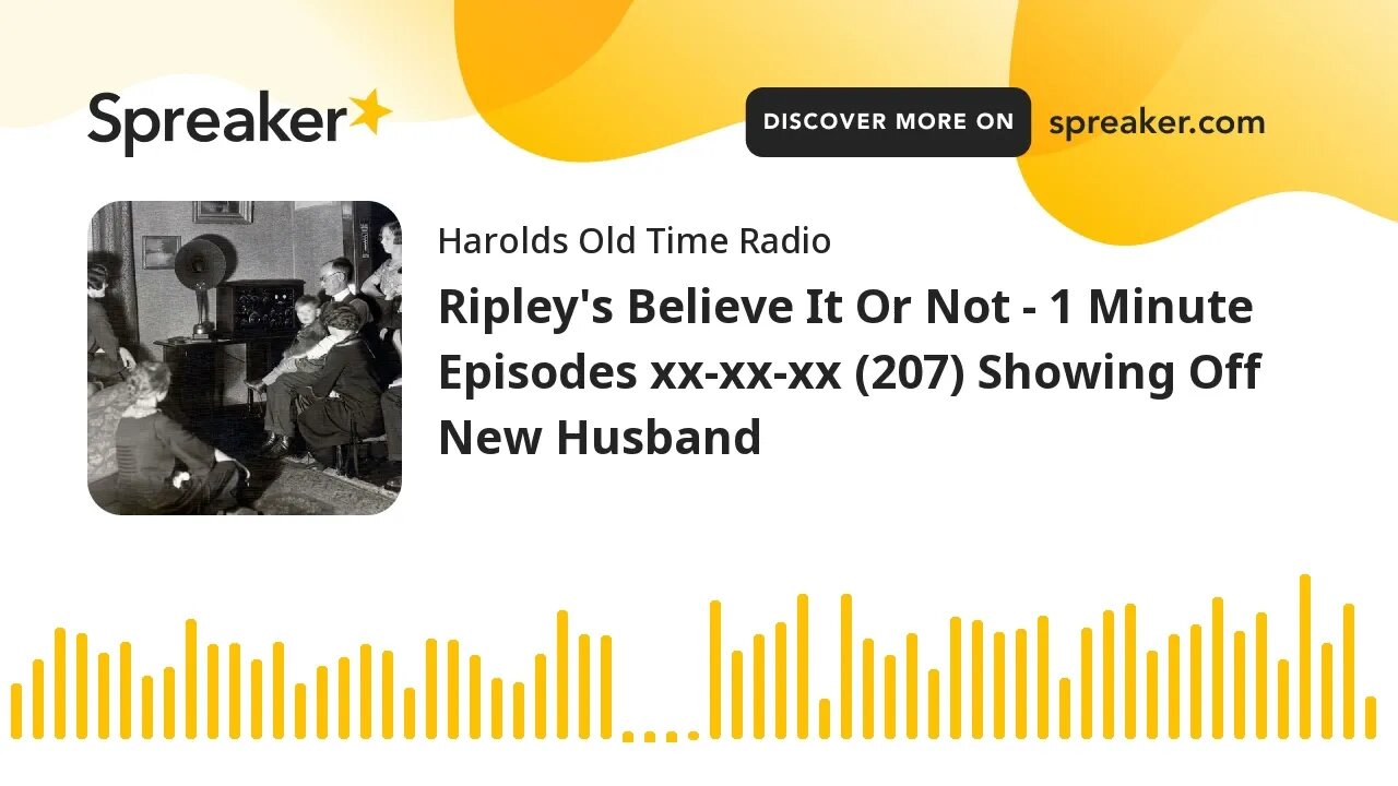 Ripley's Believe It Or Not - 1 Minute Episodes xx-xx-xx (207) Showing Off New Husband