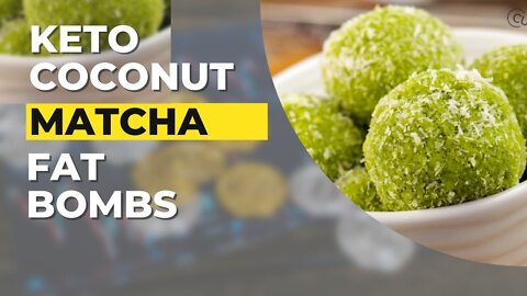 2 Coconut Matcha Fat Bombs