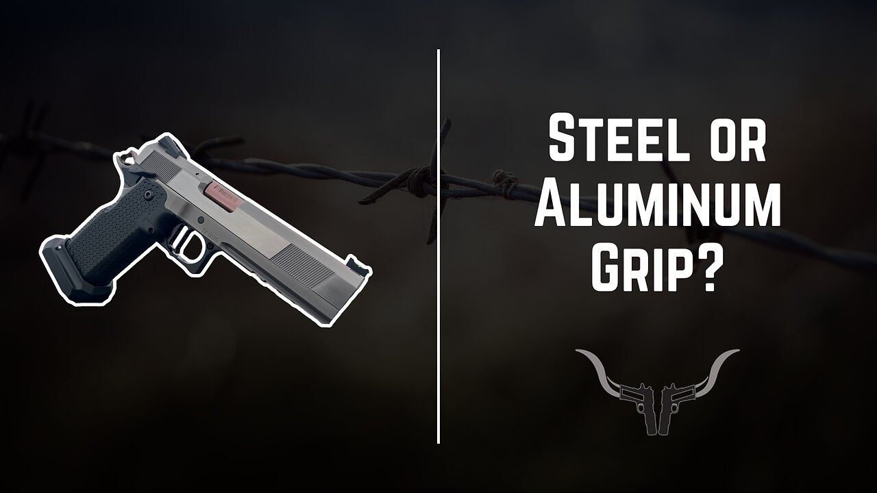 Steel or Aluminum Grip?