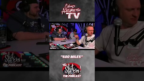 500 Miles | From Ep.44 of #IGSSTS #chadarmestv #shorts #podcast
