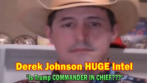 Derek Johnson HUGE Intel Mar 27: "Derek Johnson > Is Trump COMMANDER IN CHIEF???"