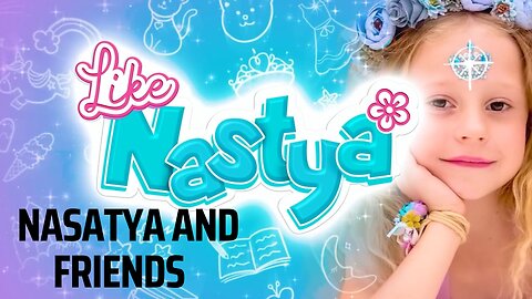 Nastya and her friend's