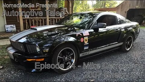 Episode 24 - Automotive Tales: Mike Dempsey's 2007 Shelby GT
