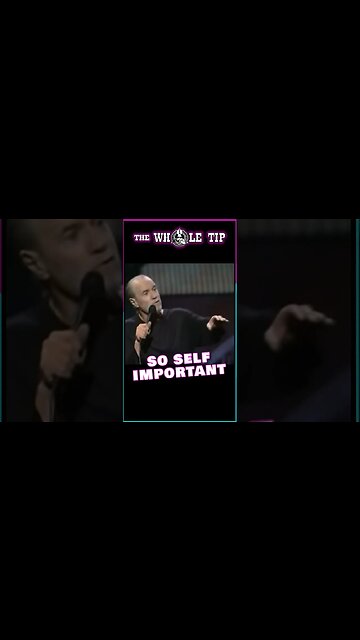 SO SELF IMPORTANT GEORGE CARLIN #shorts #short #status