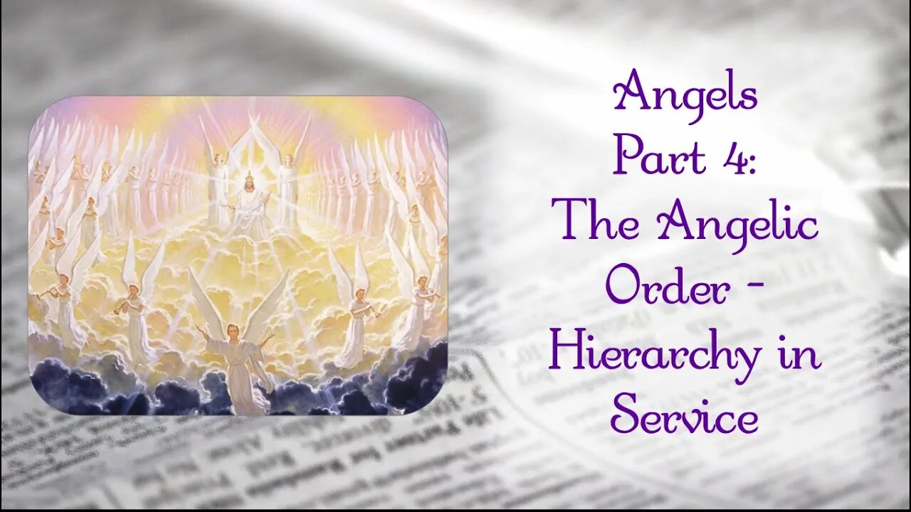 Angels and Their Hierarchy in Service