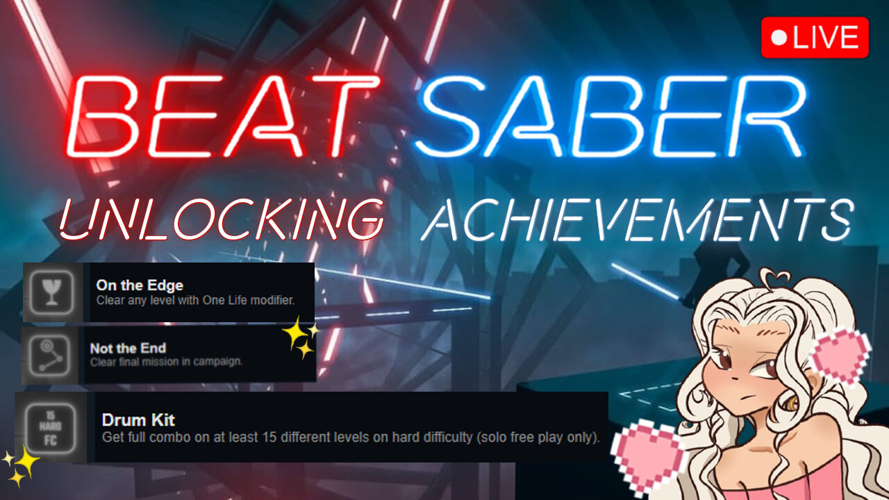UNLOCKING ALL ACHIEVEMENTS Pt.1 :: BeatSaber VR Stream 💚✨