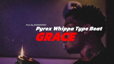 Pyrex Whippa Type Beat - GRACE | Hard Melodic Trap Beat