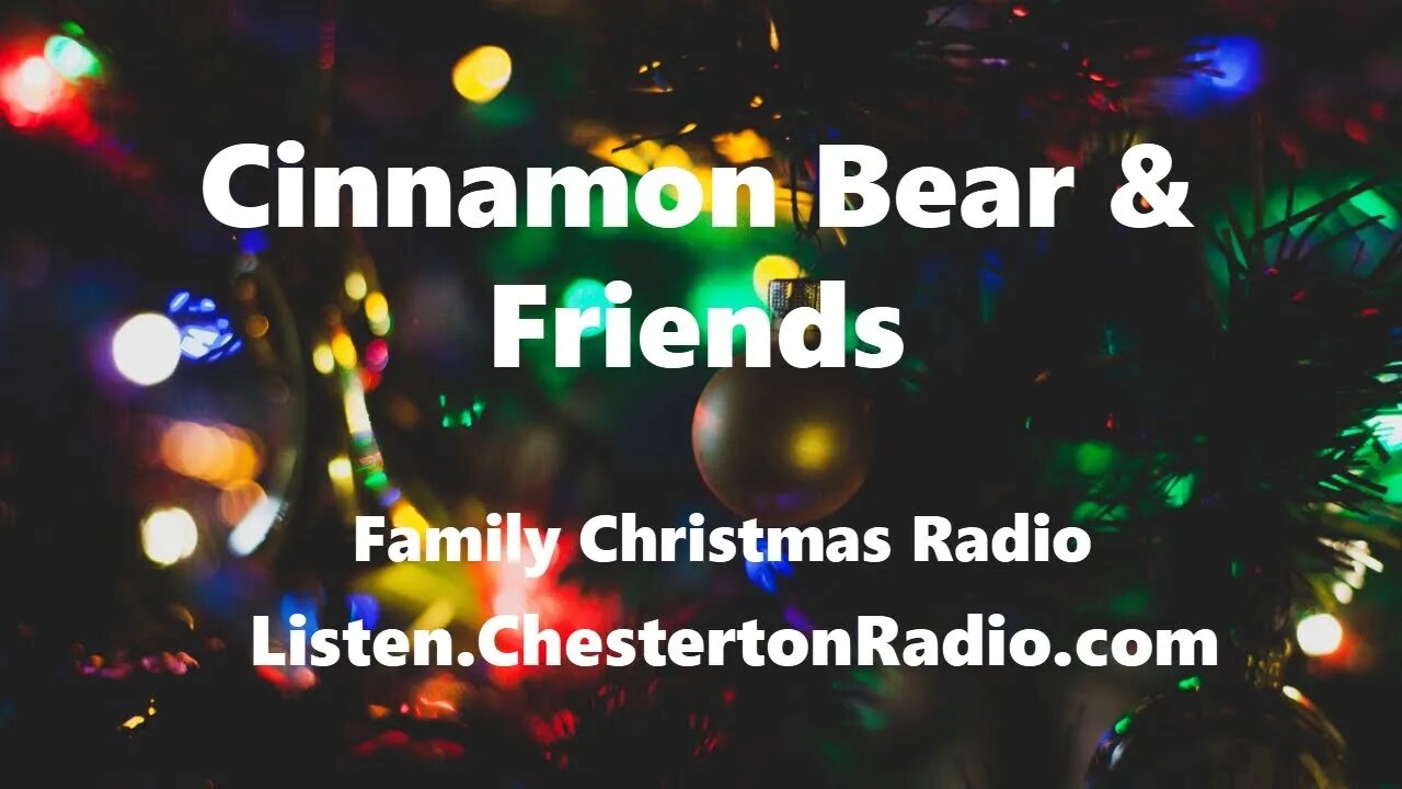 Cinnamon Bear & Friends - Christmas Radio - 25/26
