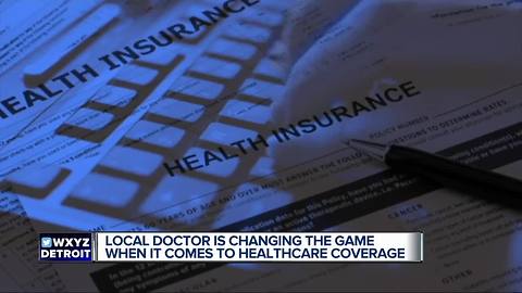 Metro Detroit doctor is changing the game when it comes to healthcare coverage