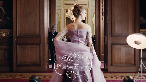 PHANTOM THREAD - Official Trailer [HD]
