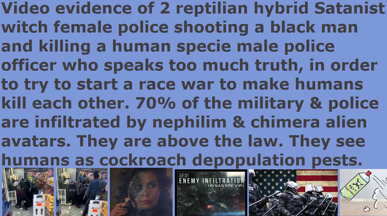 2 reptilian female police shooting human male police who speak truth & a black to try start race war