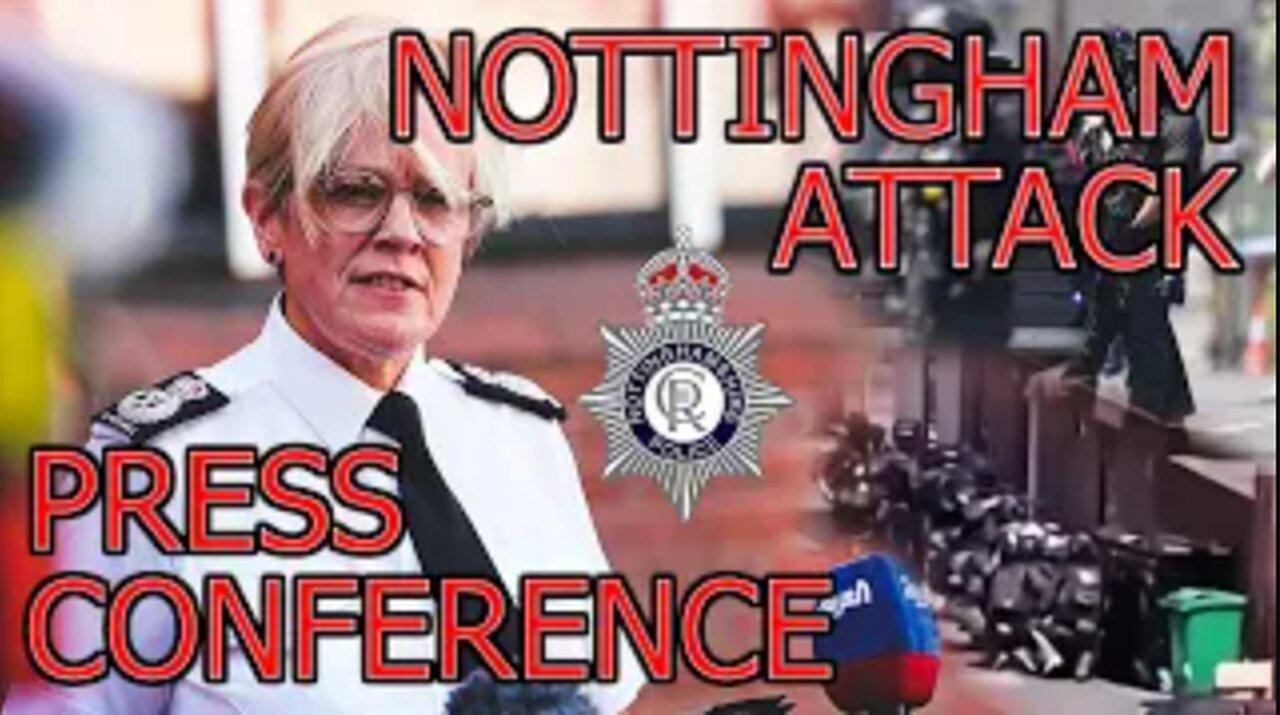 Nottingham Attack Police press conference