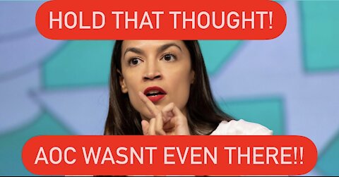 AOC ! CAUGHT ! NOT IN THE CAPITOL!