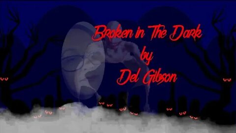 HORRORific Tales Broken in the Dark by Del Gibson