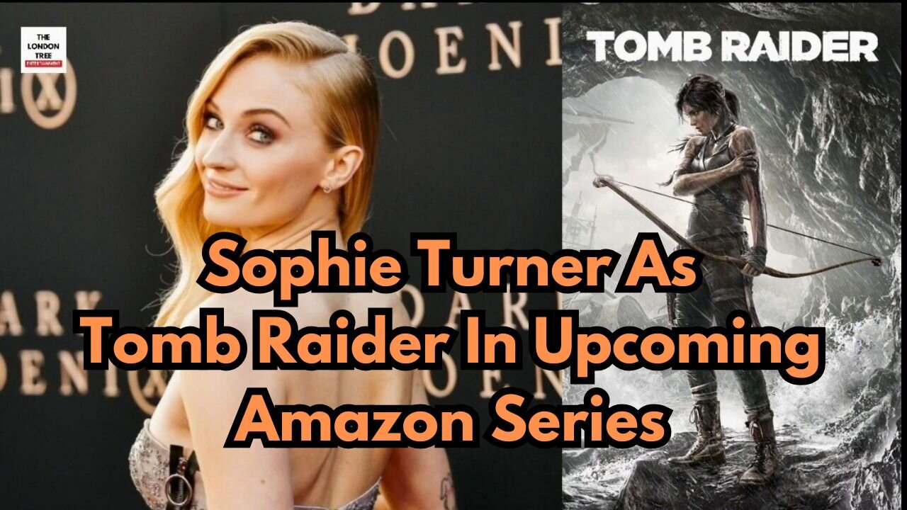 Sophie Turner As Tomb Raider In Upcoming Amazon Series
