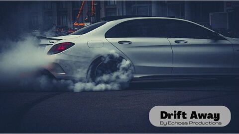 Drifting Away by Echoes Productions [ Epic Sport Racing 🚘💨👑 ]