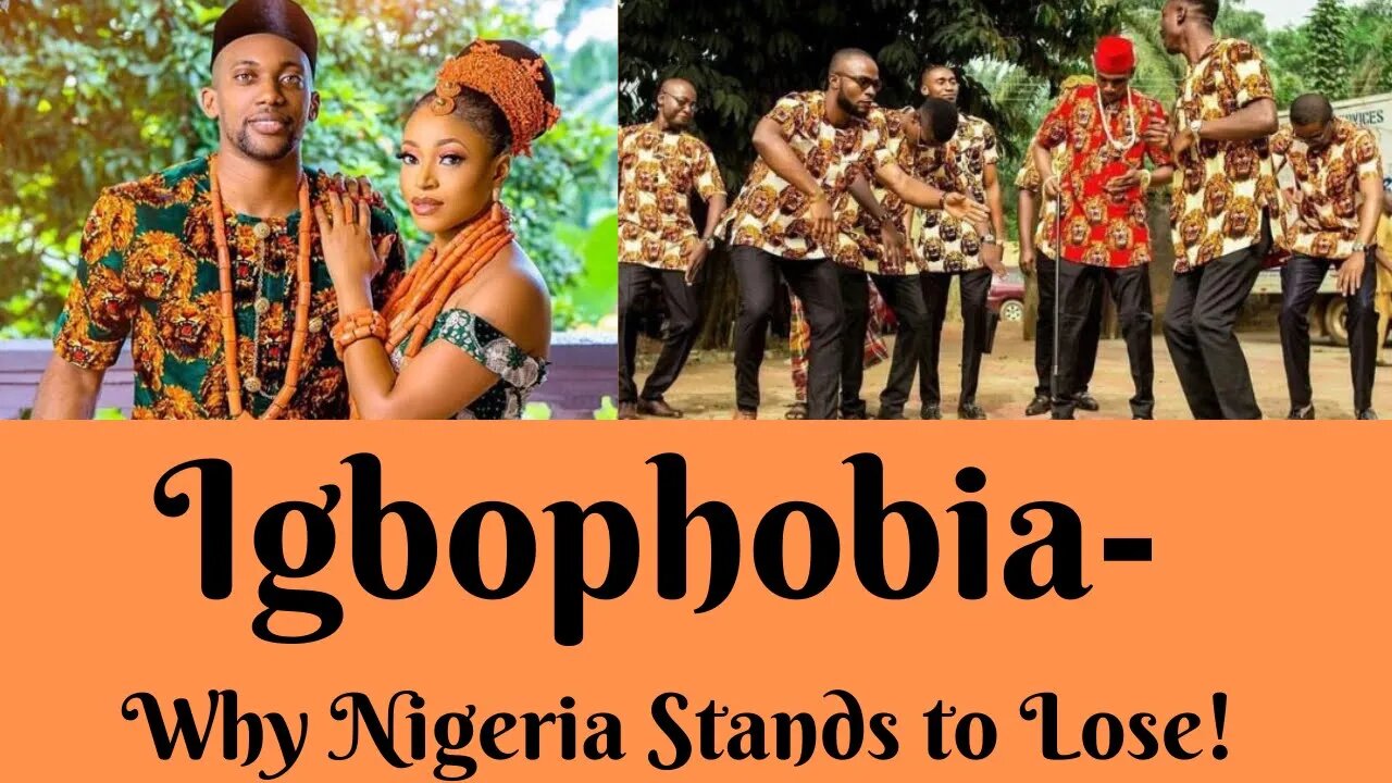 Igbophobia: Why Nigeria Stands to Lose!