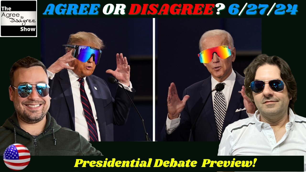 2024 Trump V. Biden Debate Round 1, plus SCOTUS vs. Rand! The Agree To Disagree Show 06_27_24