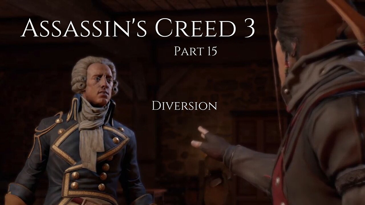 Assassin's Creed 3 Part 15 - Diversion