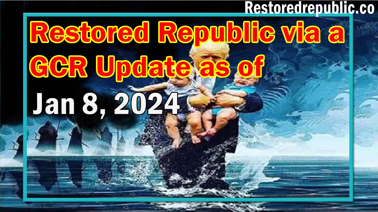 Restored Republic via a GCR Update as of January 8, 2024 - Judy Byington