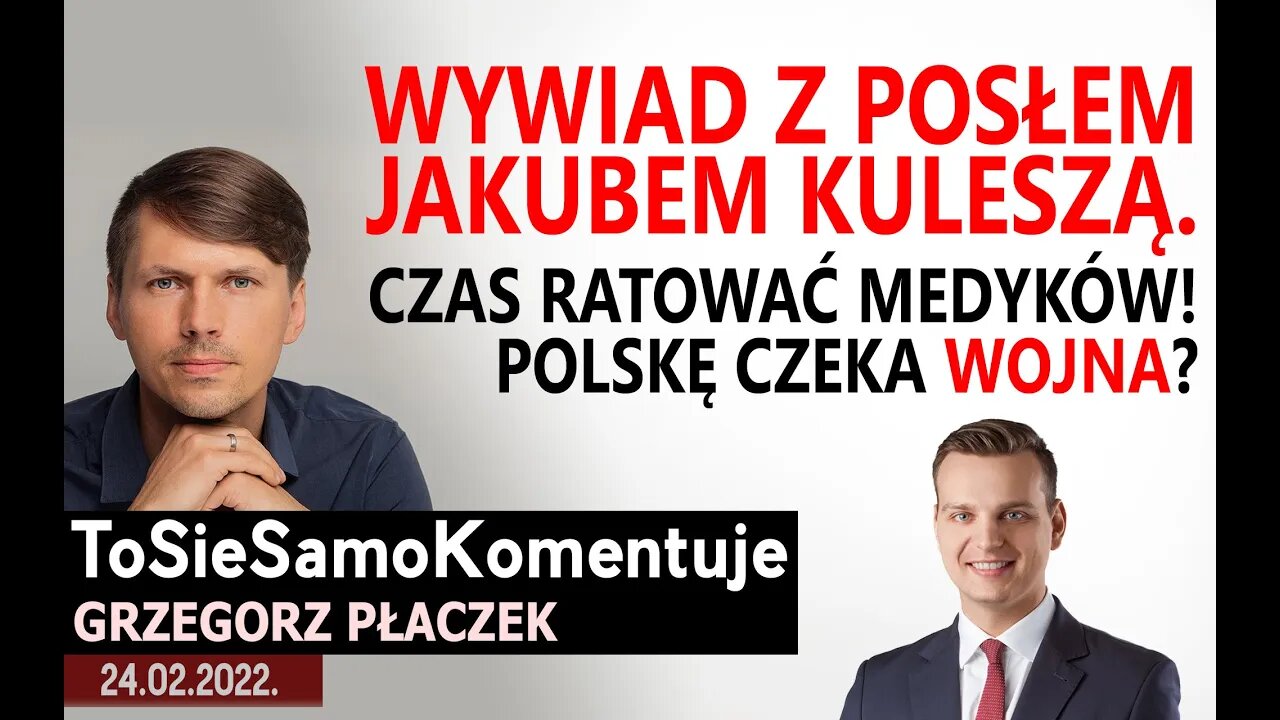 Wywiad z Posłem Jakubem Kuleszą. Czas ratować medyków! Polskę czeka wojna? 🆘