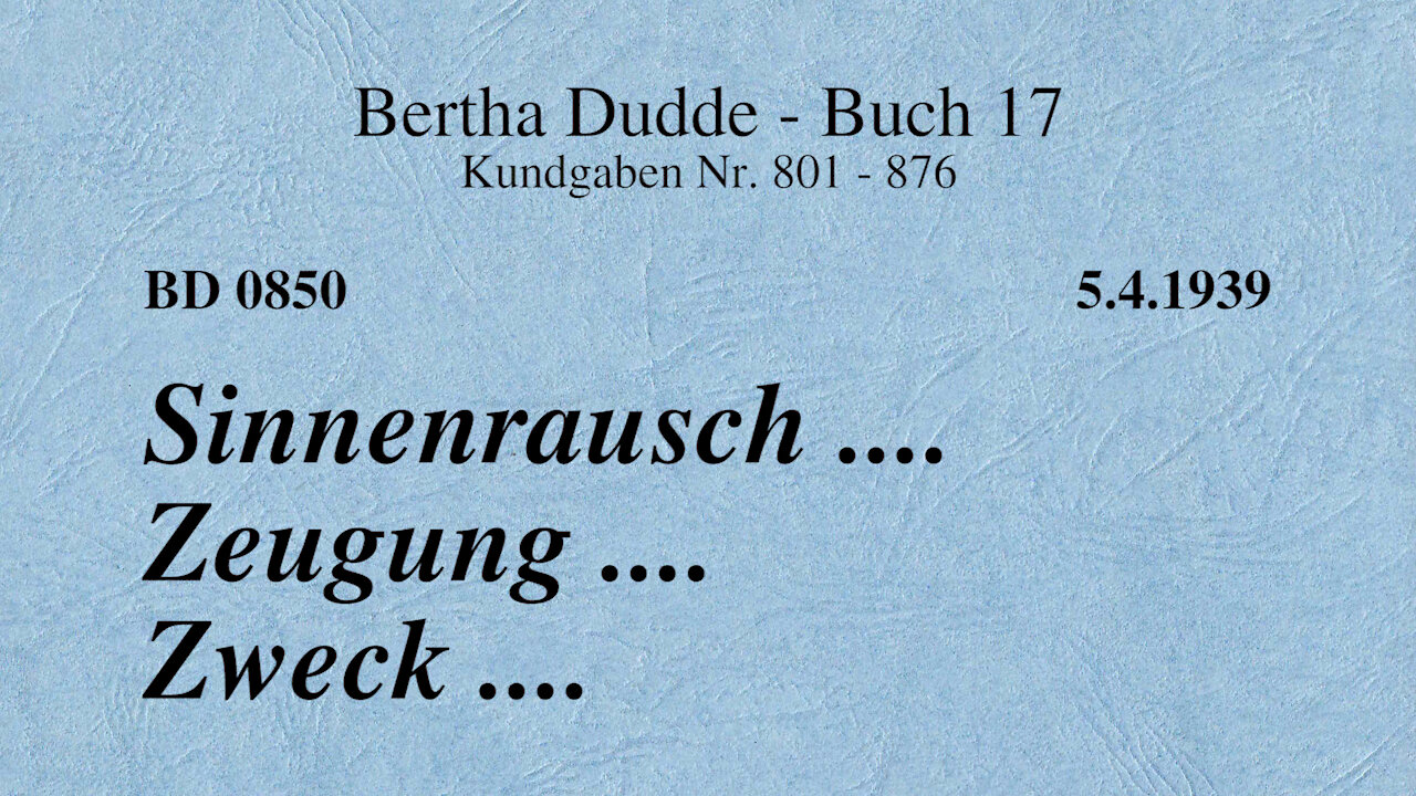BD 0850 - SINNENRAUSCH .... ZEUGUNG .... ZWECK ....