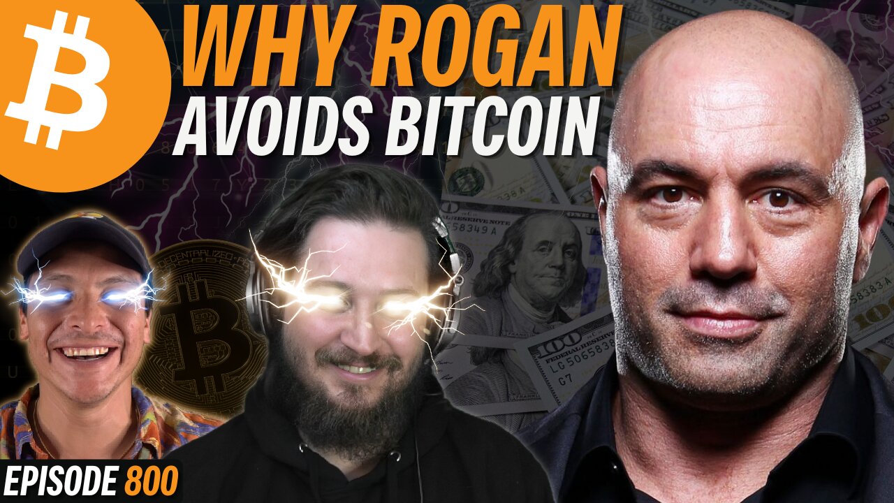 EXPOSED: Why Joe Rogan AVOIDS Bitcoin | EP 800