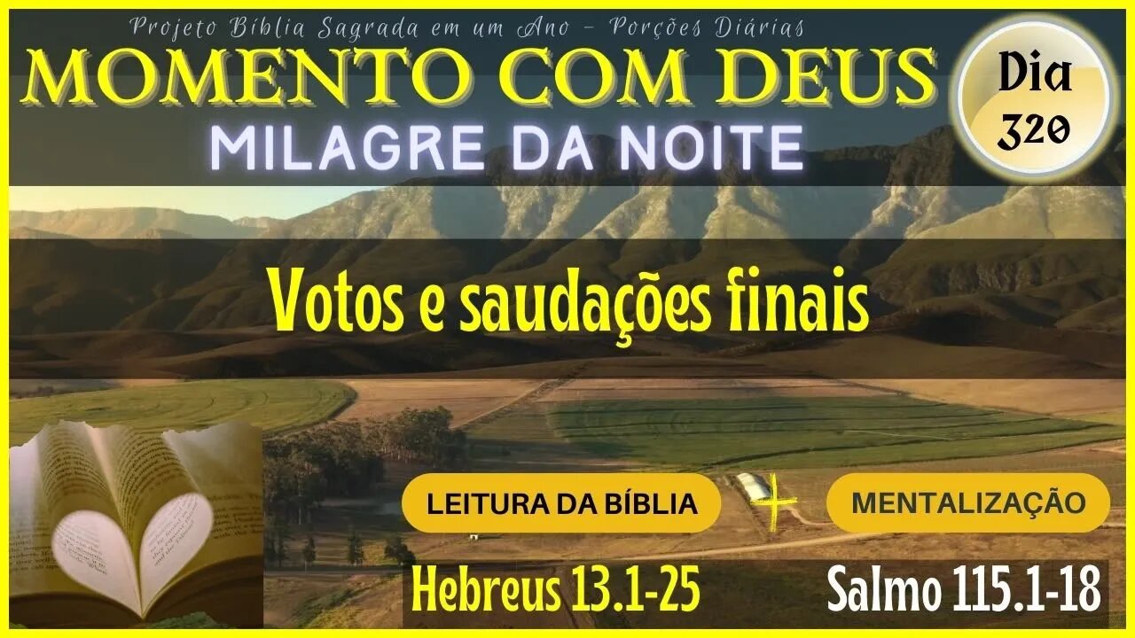 MOMENTO COM DEUS - LEITURA DIÁRIA DA BÍBLIA | MILAGRE DA NOITE - Dia 320/365 #biblia