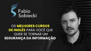 OS MELHORES CURSOS DE INGLÊS PARA VOCÊ QUE QUER SE TORNAR UM SEGURANÇA DA INFORMAÇÃO | CORTES