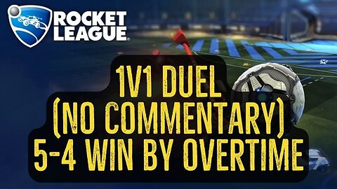 Let's Play Rocket League Gameplay No Commentary 1v1 Duel 5-4 Win by Overtime