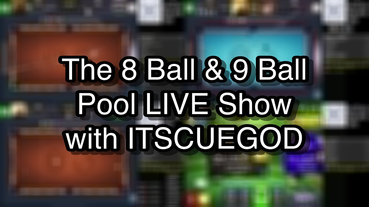 The 8 Ball & 9 Ball Pool LIVE Show with ITSCUEGOD