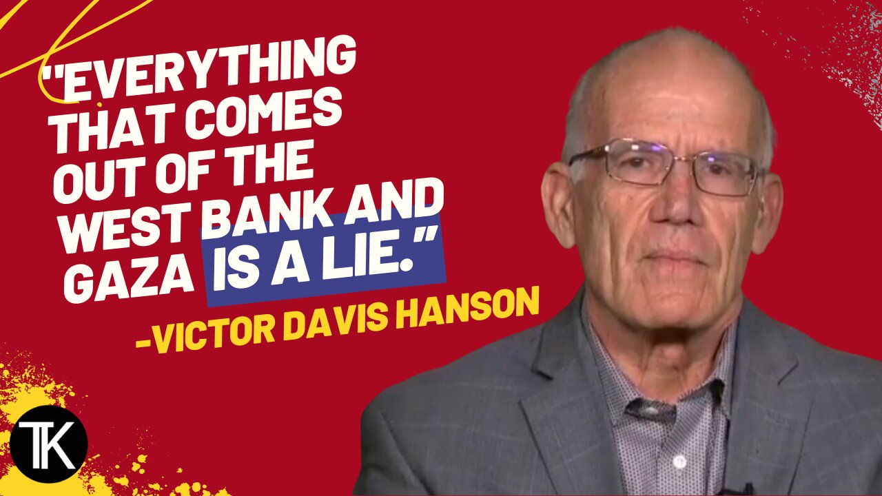 Victor Davis Hanson: CNN Knows that ‘Everything that Comes out of Gaza Is a Lie’