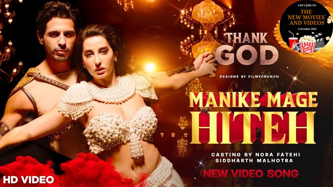 #Manike (Full HD Video Song) | Thank God | Nora Fatehi Sidharth