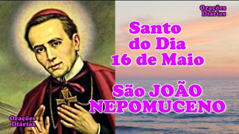 Santo do Dia 16 de maio, São João Nepomuceno.mp4