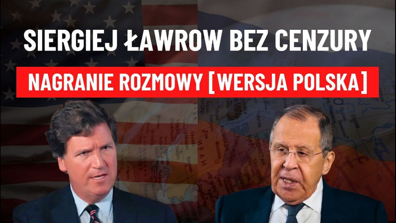 Siergiej Ławrow: O Co chodzi w Wojnie na Ukrainie? Rozmowa z Tuckerem Carlsonem!