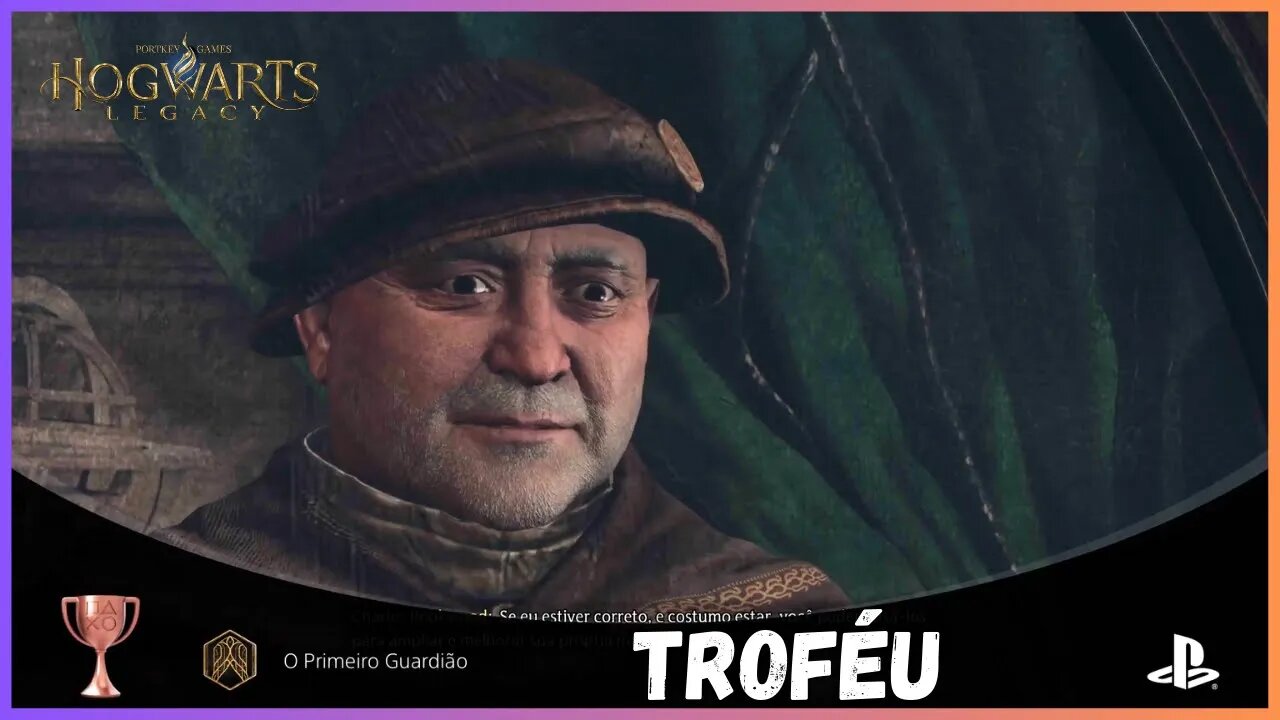 TROFÉU O PRIMEIRO GUARDIÃO | HOGWARTS LEGACY