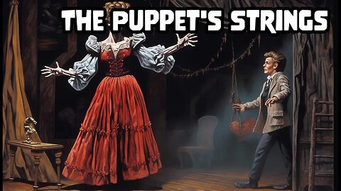 "The Puppet's Strings"