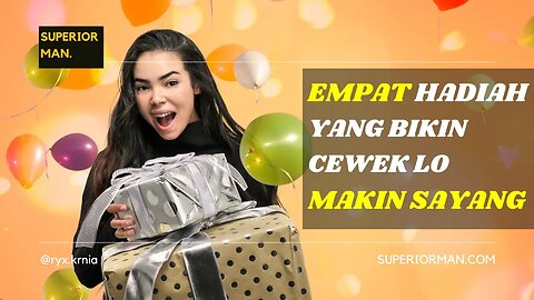 4 hadiah ANTI MAINSTREAM bikin WANITA LO Auto SAYANG