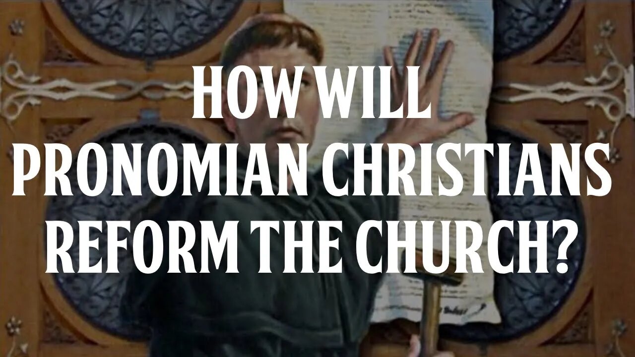 How Will Pronomian Christians Reform the Church?