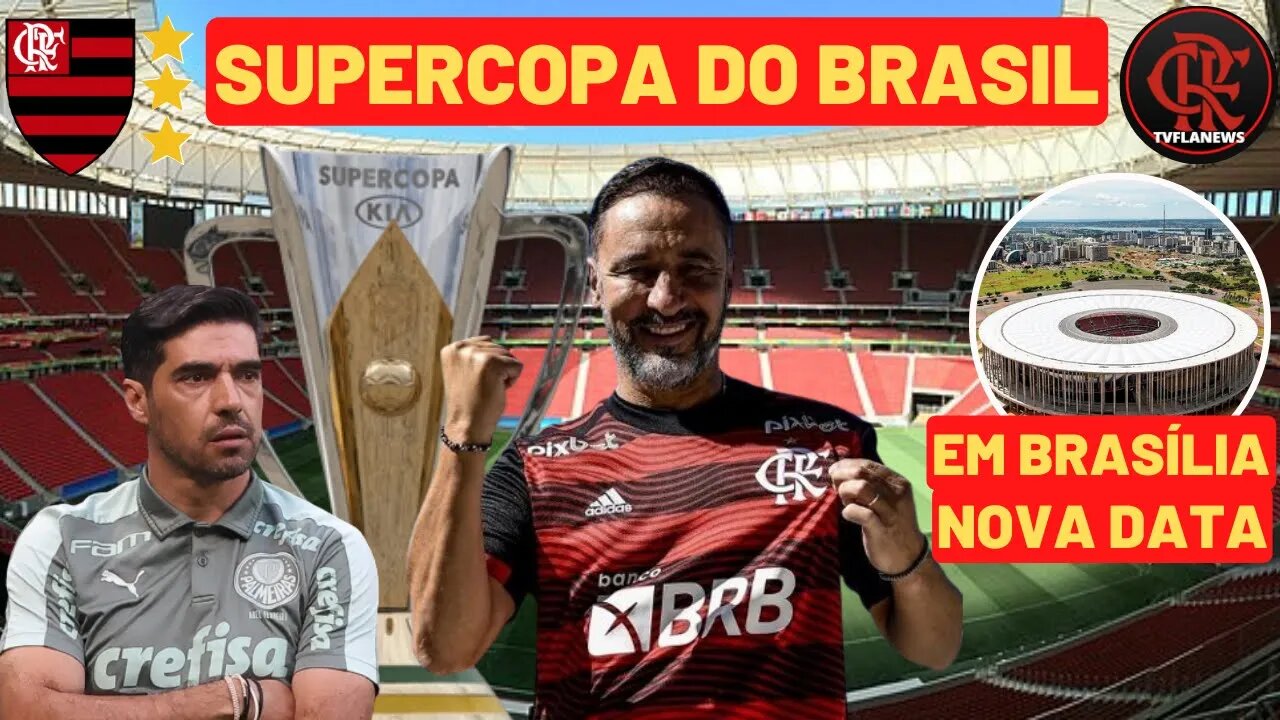 SUPERCOPA DO BRASIL 🏆 NOVA DATA 🤦🏻‍♂️ NOVO LOCAL 👀❤🖤🏆