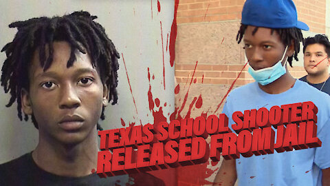 BREAKING: Texas School Shooter Released From Jail
