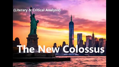 The New Colossus (Literary & Critical Analysis)